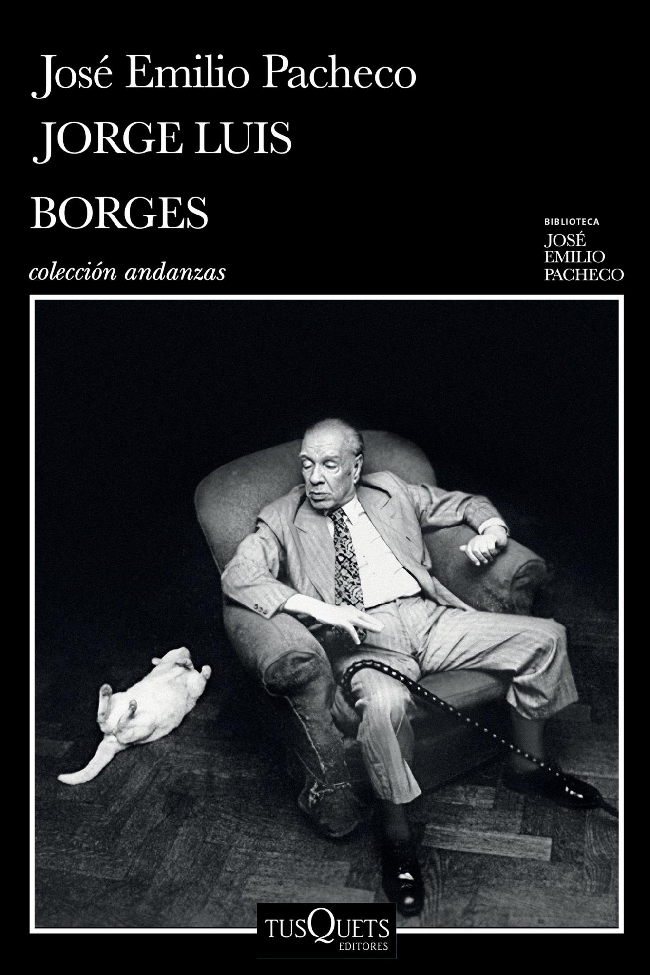 $!Jorge Luis Borges: Una invitación a su lectura, José Emilio Pacheco.