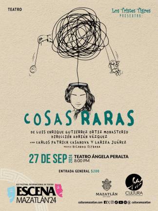 Presentarán a la obra ‘Cosas raras’, en el teatro Ángela Peralta