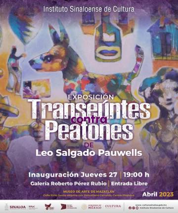 El próximo jueves 26 de abril se inaugurará la exhibición ‘Transeúntes contra peatones’, de Leo Salgado en el Museo de Arte de Mazatlán