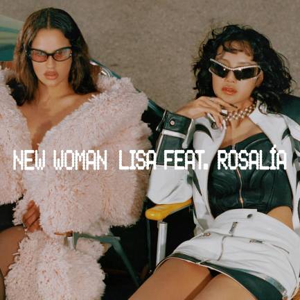 Rosalía y Lisa de BLACKPINK lanzarán el tema ‘New Woman’