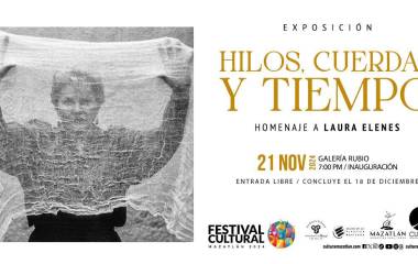 La exposición Hilos, Cuerdas y Tiempo rinde homenaje a la artista mazatleca Laura Elenes.