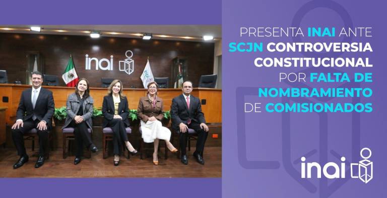 El Instituto Nacional de Transparencia, Acceso a la Información y Protección de Datos Personales da a conocer la controversia constitucional que presentó ante la Suprema Corte de Justicia de la Nación.