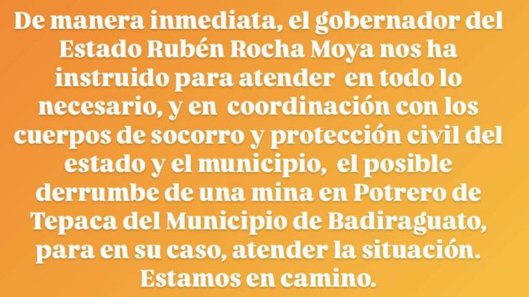 Instruye Rocha Moya atención inmediata a derrumbe en mina de Badiraguato