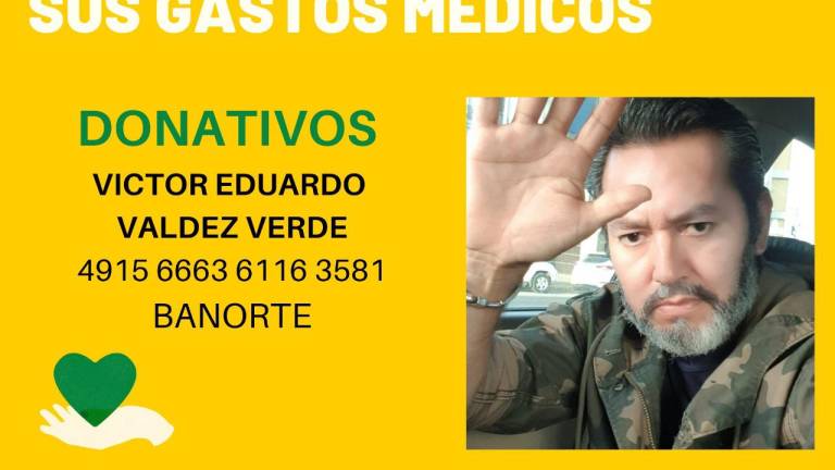 Arman amigos y familiares colecta para gastos médicos del periodista Eduardo Valdez Verde