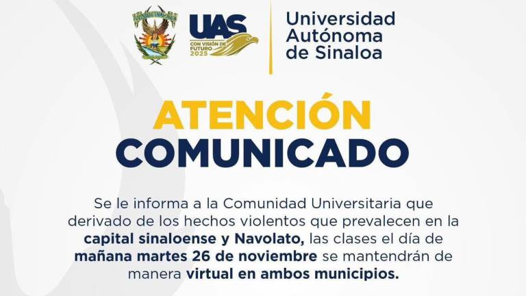 Suspenden clases presenciales el martes en la UAS por inseguridad en Culiacán y Navolato