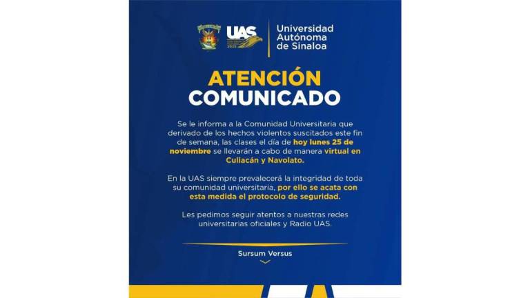 Suspenden clases presenciales en la UAS en Navolato y Culiacán por violencia