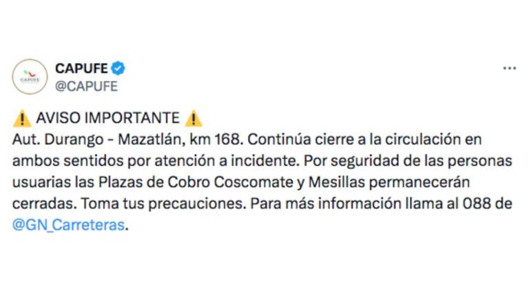 Aviso del cierre de la autopista Mazatlán-Durango.