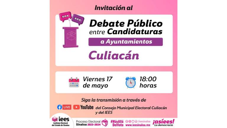 Candidatas y candidatos por la Alcaldía de Culiacán confirman su asistencia al debate del IEES